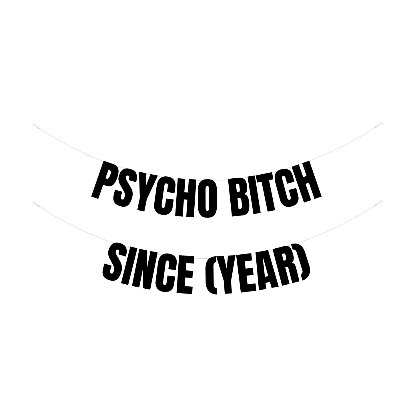 Personalised psycho bitch banner