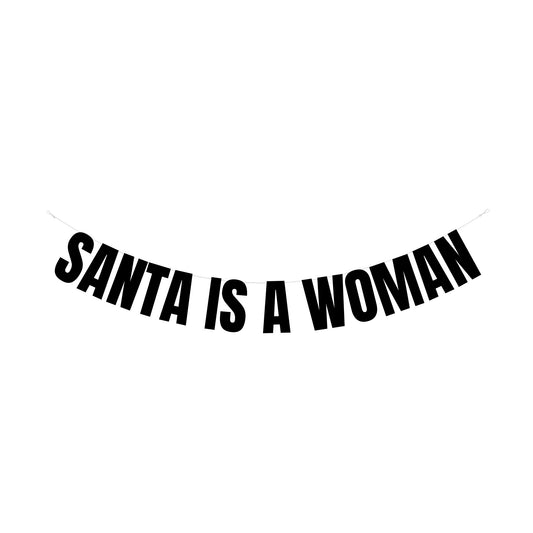 Santa is a Woman banner