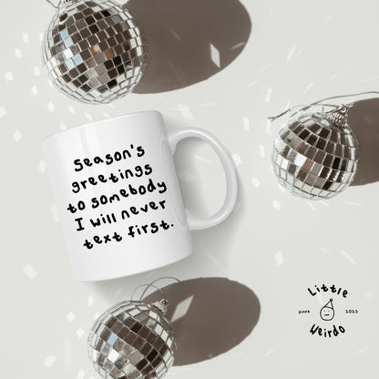 I'll never text first mug