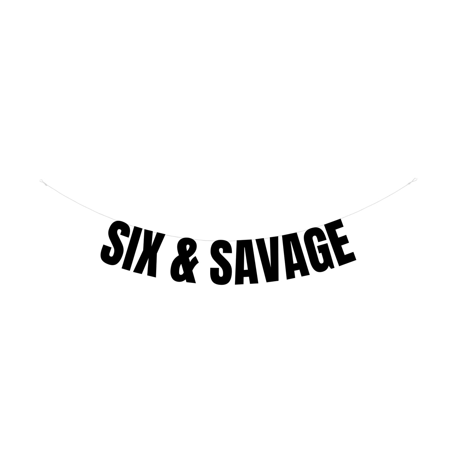 Six & savage banner