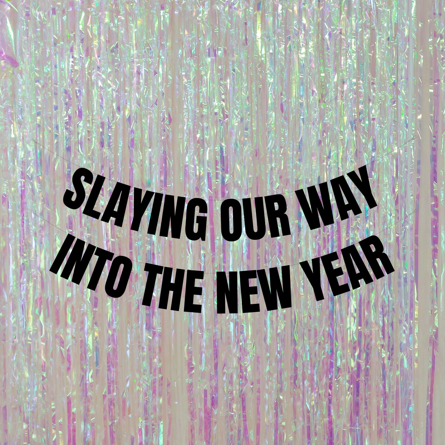 Slaying our way banner