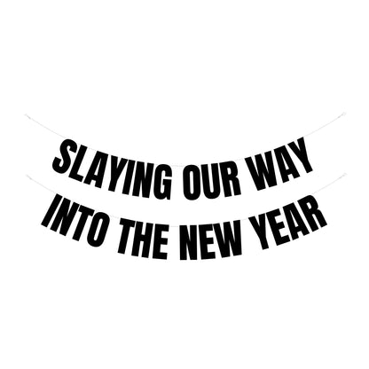 Slaying our way banner