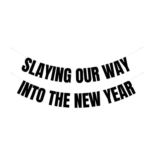 Slaying our way banner