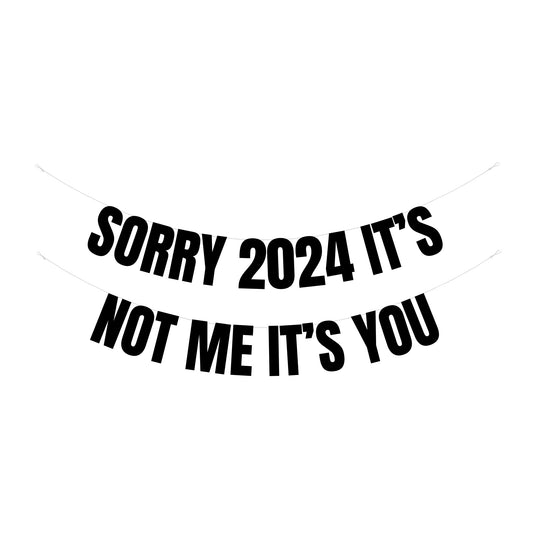 It's not me it's you banner