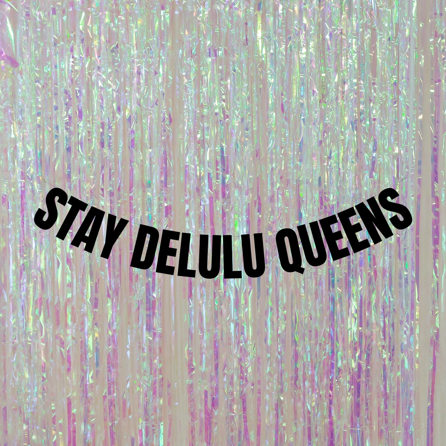 Stay delulu Queens banner