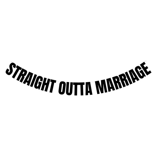 Straight outta marriage banner