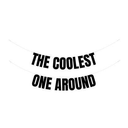 The coolest One around banner