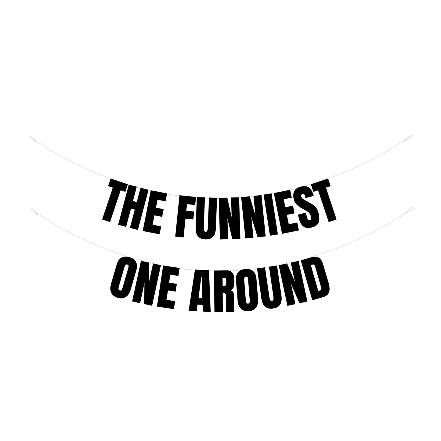 The funniest One around banner