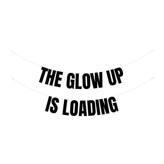 Glow up loading banner