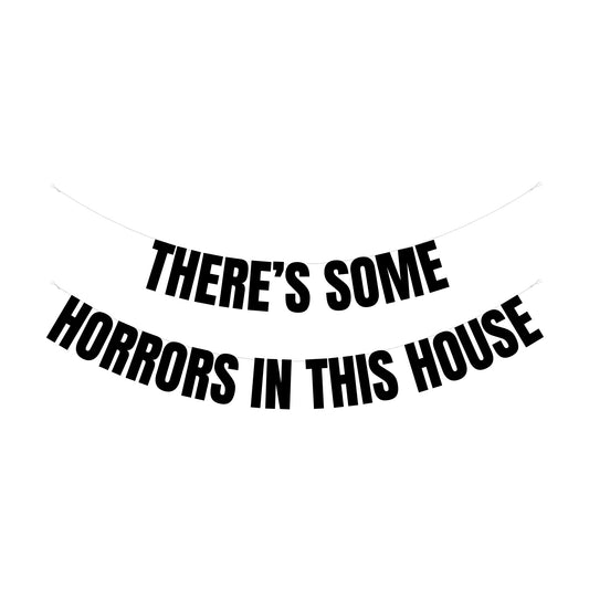 There's some horrors in this house banner