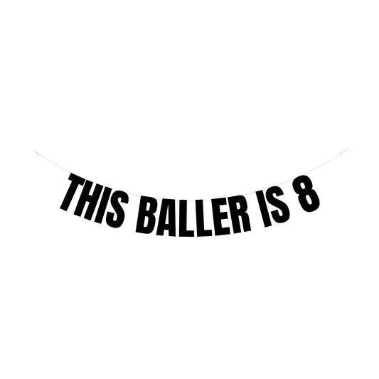 This baller is 8 banner