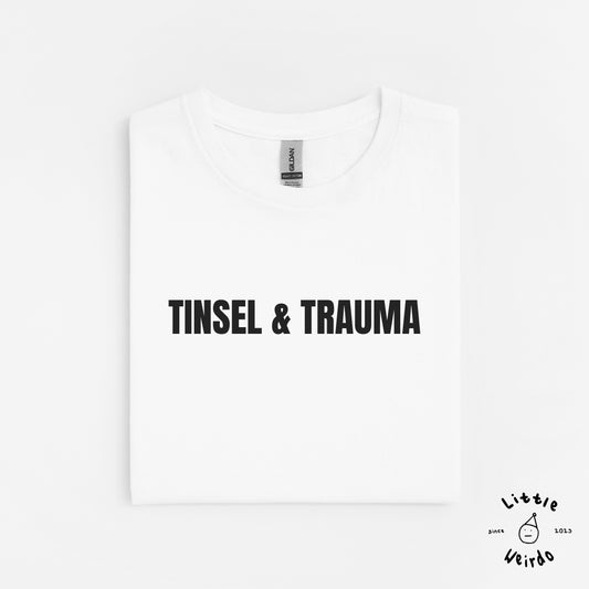 Tinsel & trauma T-Shirt 1