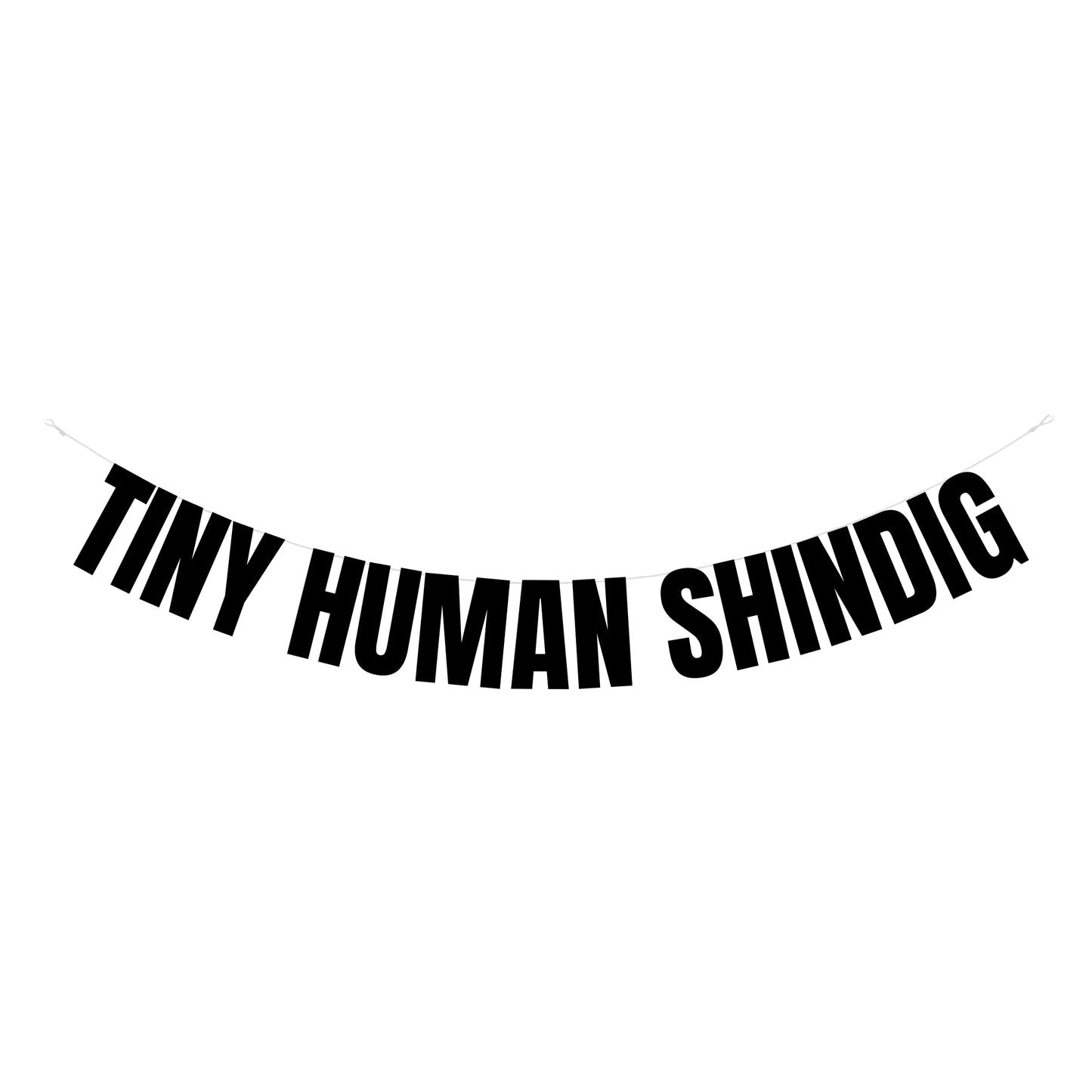 Tiny human shindig banner