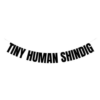 Tiny human shindig banner