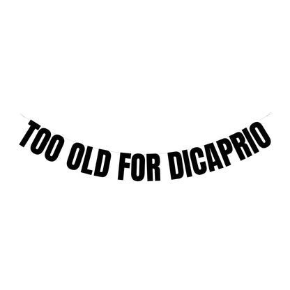 Too old for Dicaprio banner