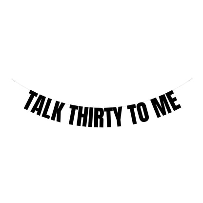 Talk Thirty to me baner