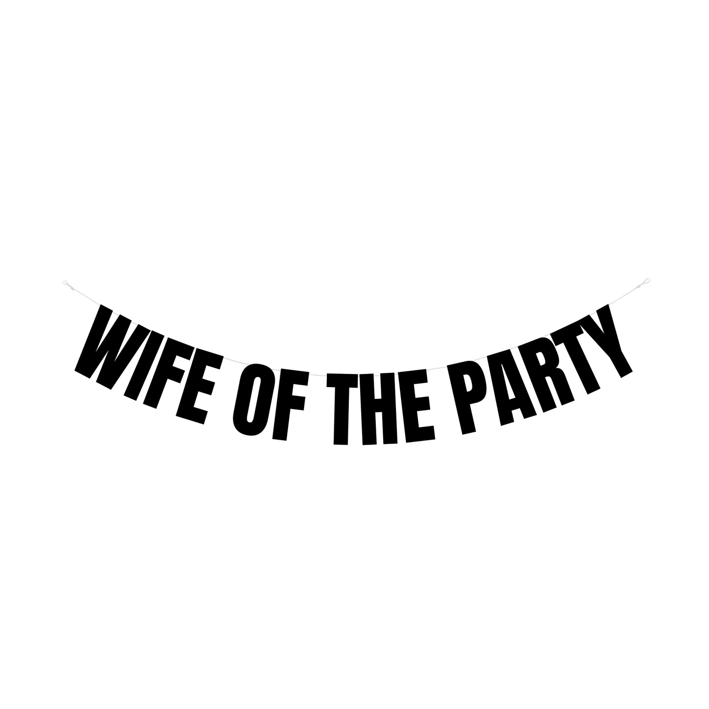 Wife of the party banner
