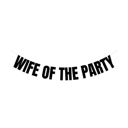 Wife of the party banner