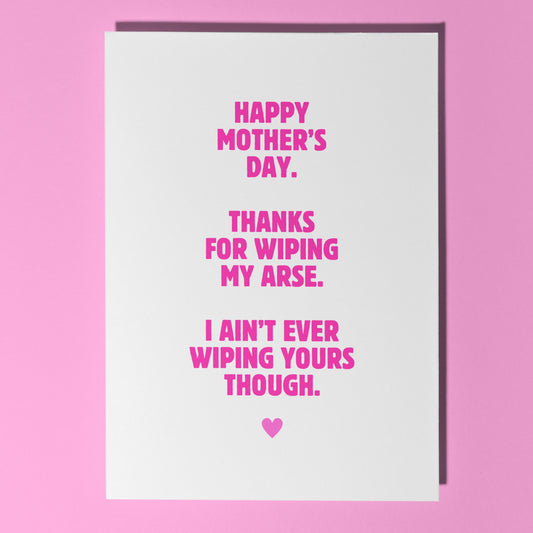 I ain't wiping yours card