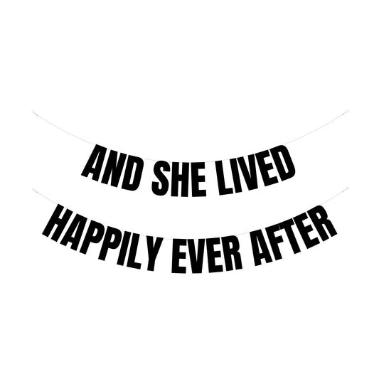 And she lived happily ever after banner