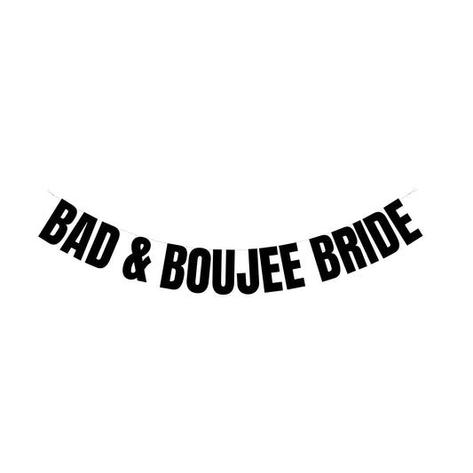 Bad & boujee bride bride banner