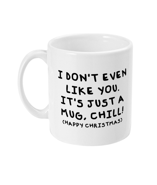 I don't like you mug