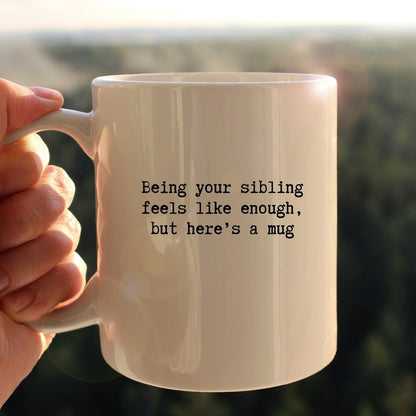 Feels like enough mug