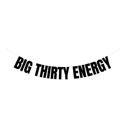 Big Thirty energy banner