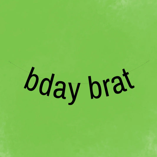 Birthday brat banner
