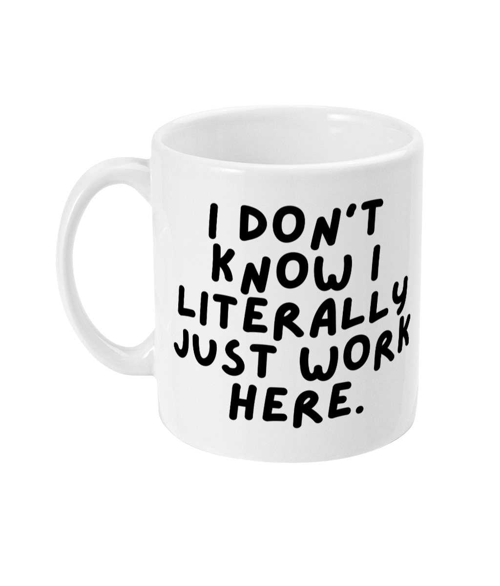 I just work here mug