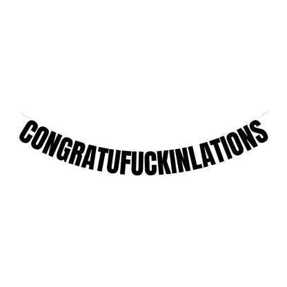 Congradufuckinlations banner