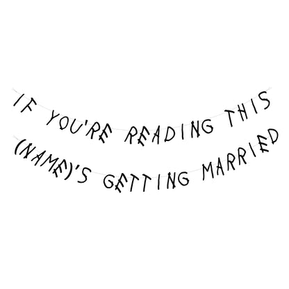Personalised if you're reading this i'm getting married banner