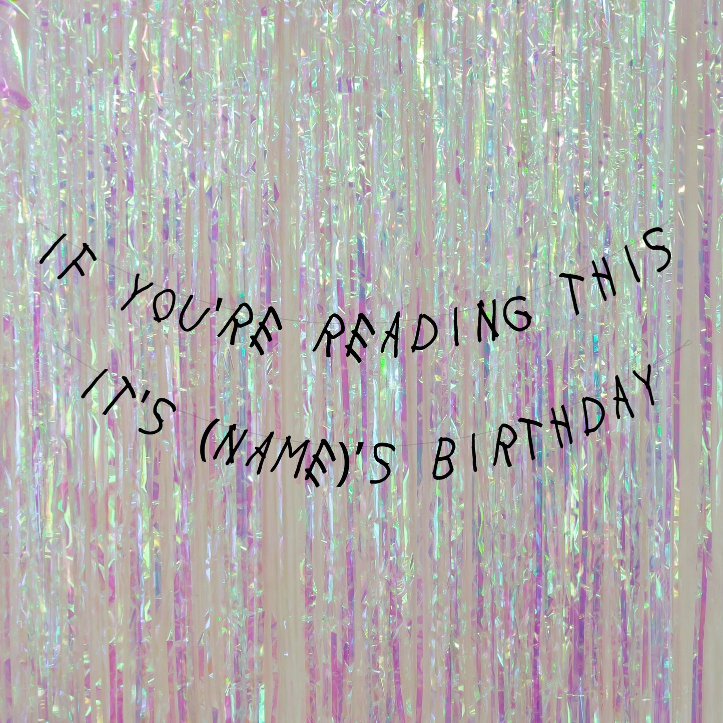 Personalised if you're reading this it's my Birthday banner