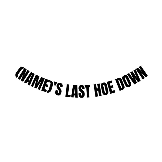 Personalised last hoe down banner