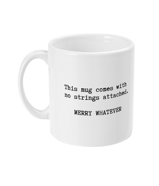 No strings attached mug