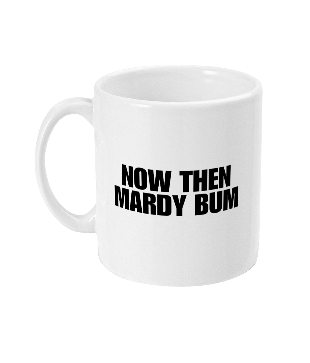 Mardy bum mug