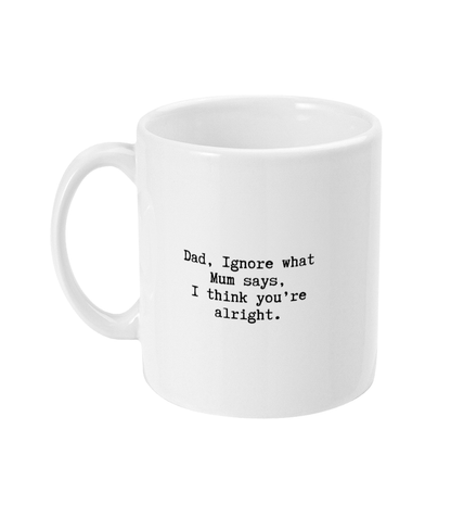 Ignore Mum mug