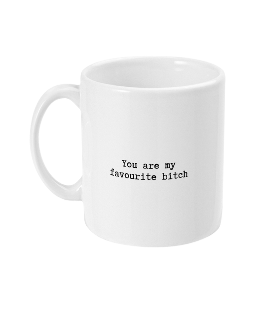 Favourite bitch mug