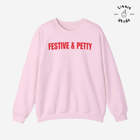 Festive & Petty Sweatshirt