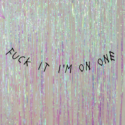 Fuck it i'm on one banner