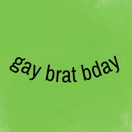 Gay brat birthday banner