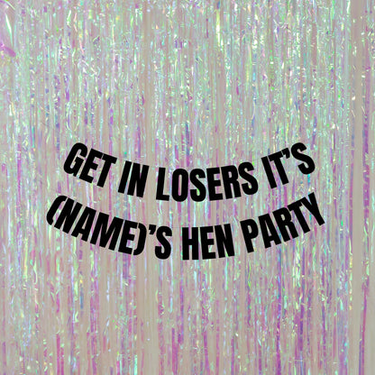 Personalised Get in losers hen party banner