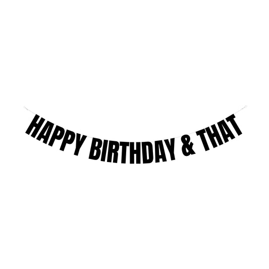 Happy Birthday & that banner