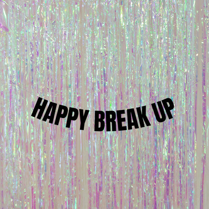 Happy break up banner