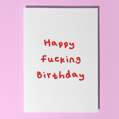 Happy fucking birthday card