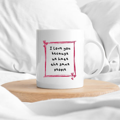 Hate the same mug