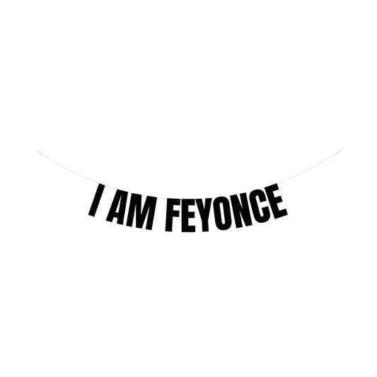 I am Feyonce banner