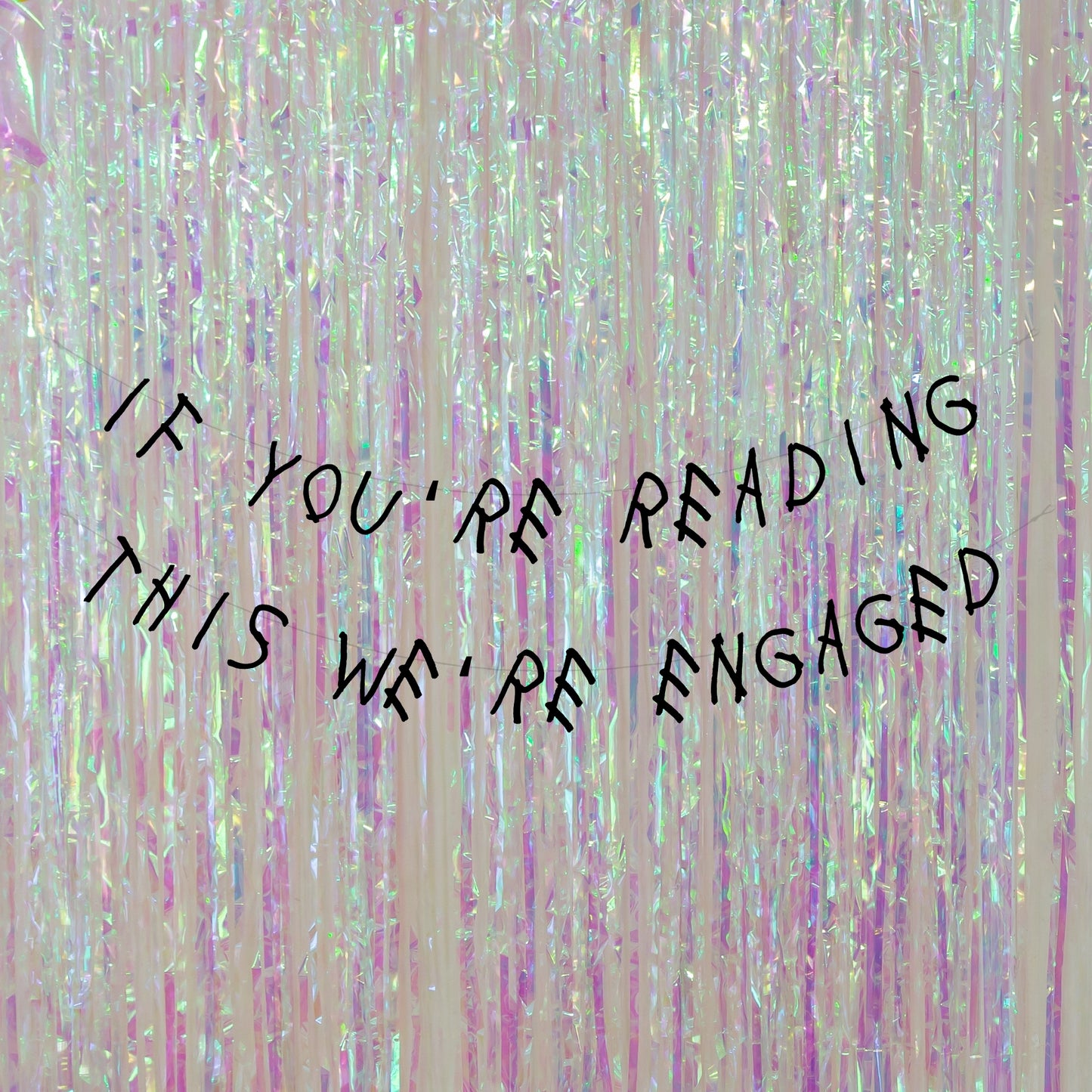 If you're reading this we're engaged banner