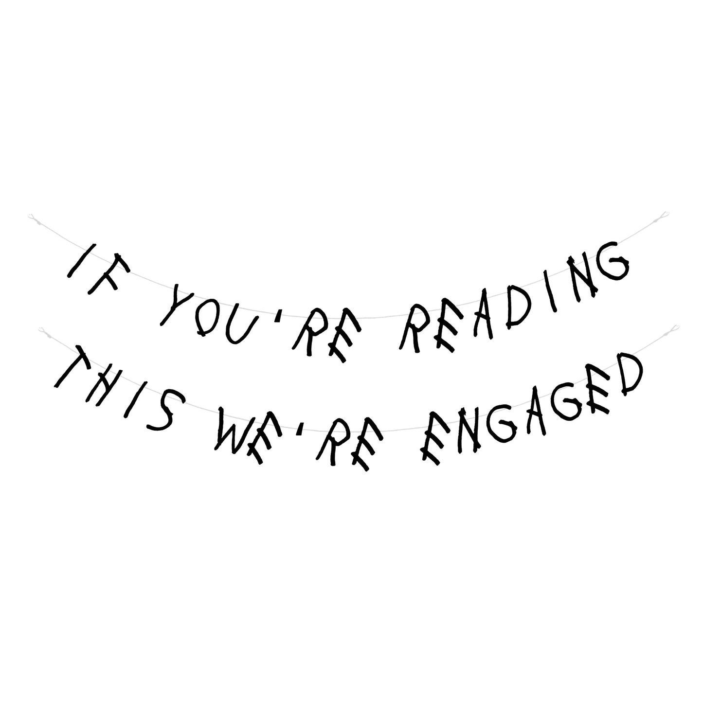 If you're reading this we're engaged banner