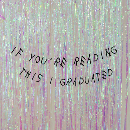 If you're reading this I graduated banner